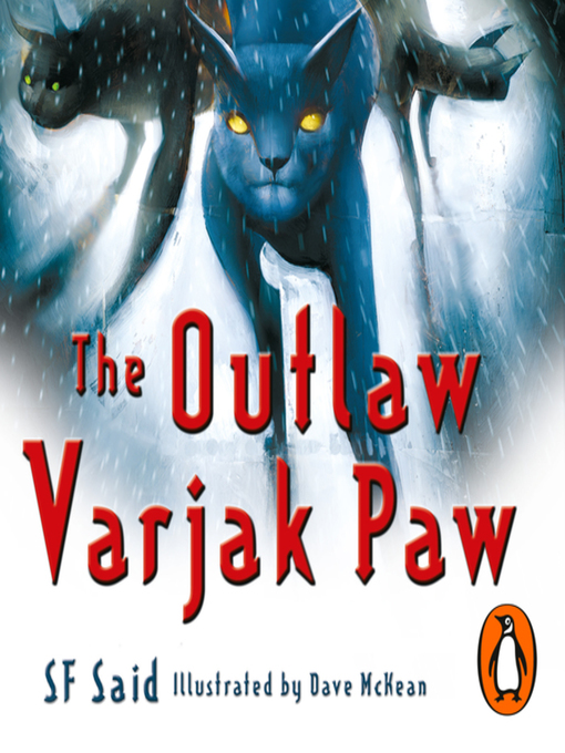 Title details for The Outlaw Varjak Paw by SF Said - Available